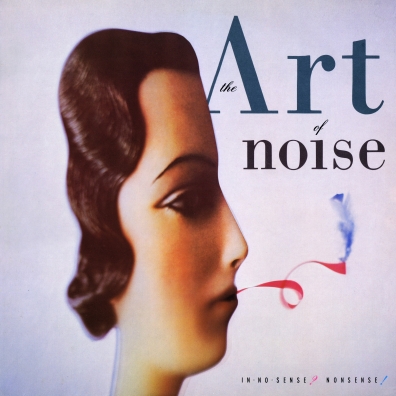 Art Of Noise (Арт Оф Нойз): In No Sense? Nonsense!