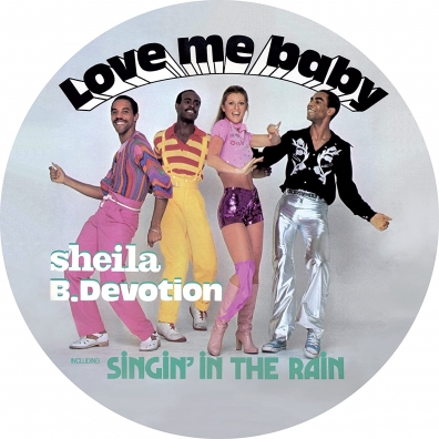 Sheila And B. Devotion: Love Me Baby