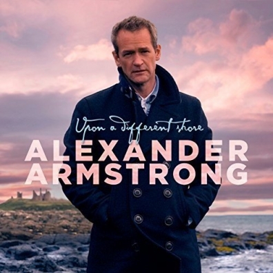 Upon a Different Shore Alexander Armstrong (Александр Армстронг): Upon a Different Shore