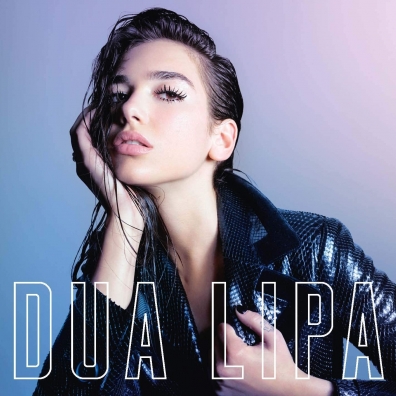 Dua Lipa (Дуа Липа): Dua Lipa