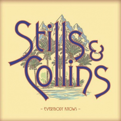 Stills & Collins (Стиллс И Коллинс): Everybody Knows