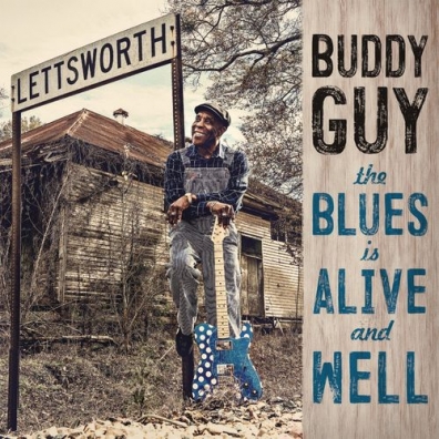 Buddy Guy (Бадди Гай): The Blues Is Alive And Well