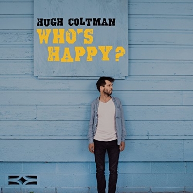 Hugh Coltman (Хугх Колтман): Who's Happy?