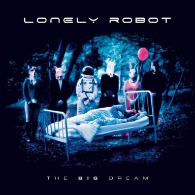 Lonely Robot (Джон Митчелл): The Big Dream