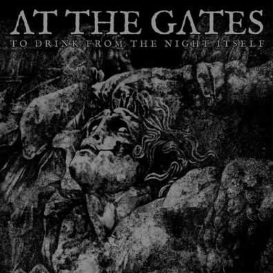 To Drink From The Night Itself At The Gates (Ат Гейтс): To Drink From The Night Itself