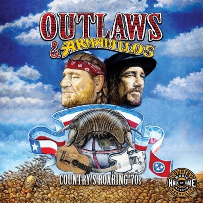 Outlaws & Armadillos: Country's Roaring '70s Vol. 1