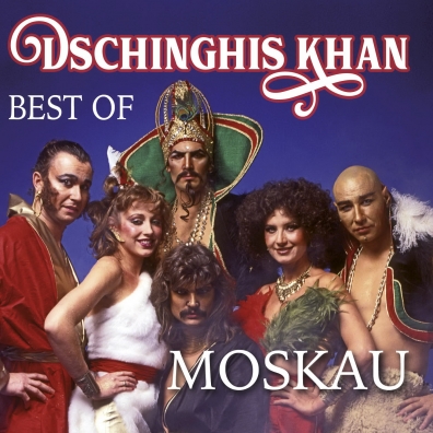 Dschinghis Khan (Чингис Хан): Moskau - Best Of