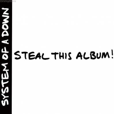 Steal This Album! System Of A Down (Систем Оф А Даун): Steal This Album!