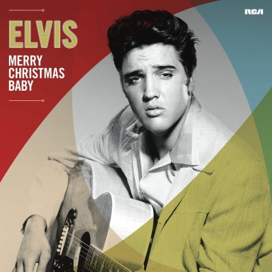 Elvis Presley (Элвис Пресли): Merry Christmas Baby