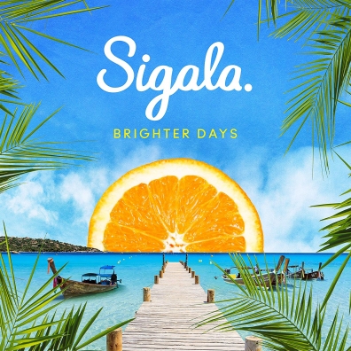 Sigala (Сигала): Brighter Days