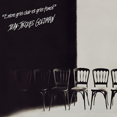 Entre Gris Clair Et Gris Fonce Jean-Jacques Goldman: Entre Gris Clair Et Gris Fonce