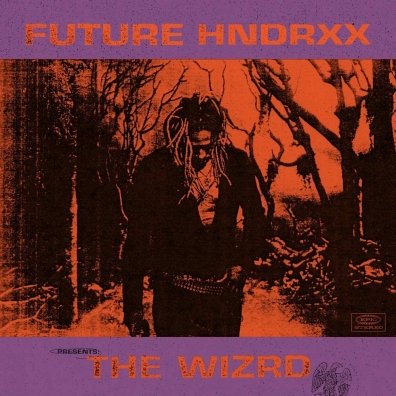Future Hndrxx Presents: The Wizrd Future (Фьючер): Future Hndrxx Presents: The Wizrd