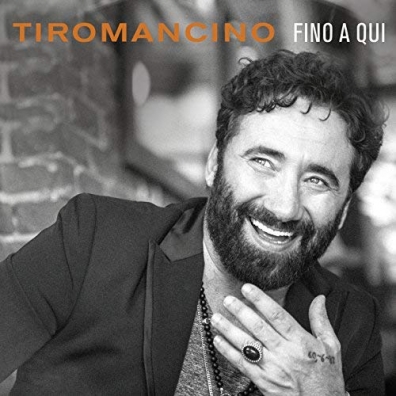 Tiromancino (Тироманчино): Fino A Qui