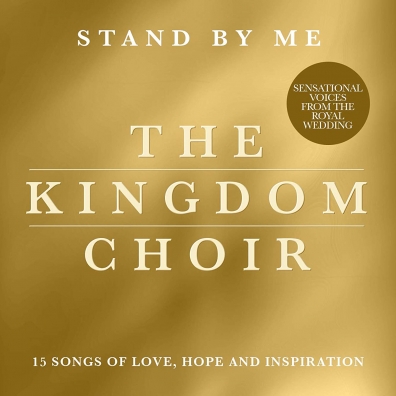 The Kingdom Choir (Зе Кингдом Хор): Stand By Me