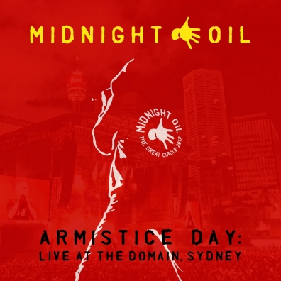 Midnight Oil (Миднайт Оил): Armistice Day: Live At The Domain, Sydney