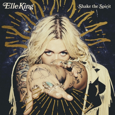 Elle King (Эль Тэннер Шнайдер): Shake The Spirit