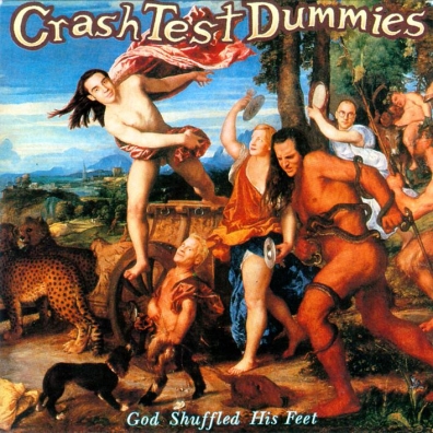God Shuffled His Feet Crash Test Dummies: God Shuffled His Feet