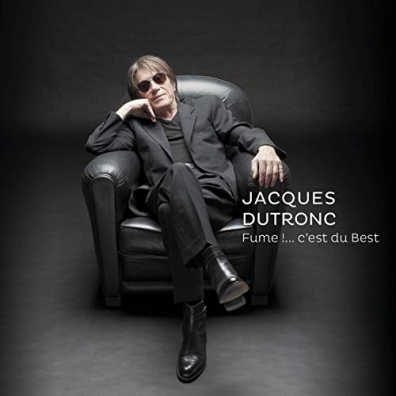 Fume !....C'Est Du Best Jacques Dutronc (Жак Дютрон): Fume !....C'Est Du Best