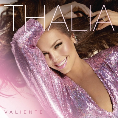 Thalía (Талия): Valiente