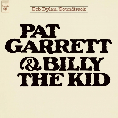 Bob Dylan (Боб Дилан): Pat Garrett & Billy The Kid