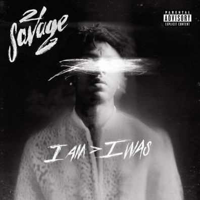 21 Savage (21 Саваж): I Am > I Was