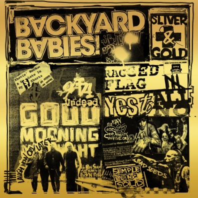 Sliver And Gold Backyard Babies (Байкард Бэйбс): Sliver And Gold