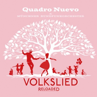 Quadro Nuevo: Volkslied Reloaded