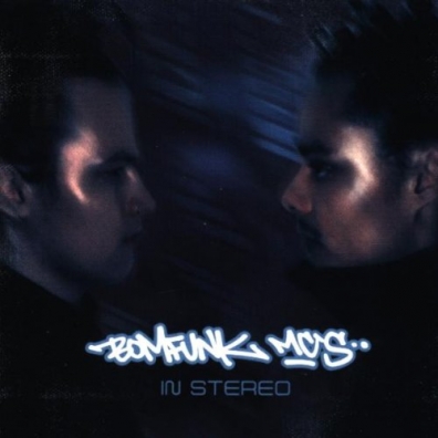 Bomfunk Mc's (Бомфанк мс): In Stereo