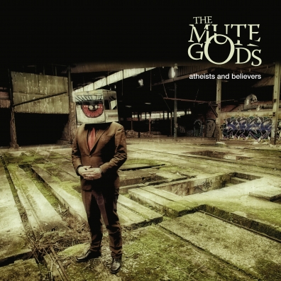 Atheists And Believers The Mute Gods (Зе Мьют Годс): Atheists And Believers