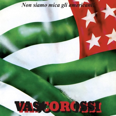 Non Siamo Mica Gli Americani! (40° Rplay Special Edition) Vasco Rossi (Васко Росси): Non Siamo Mica Gli Americani! (40° Rplay Special Edition)
