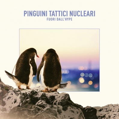 Fuori Dall'Hype Pinguini Tattici Nucleari: Fuori Dall'Hype