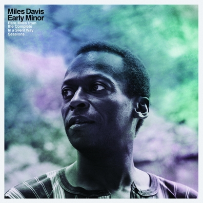 Miles Davis (Майлз Дэвис): Early Minor: Rare Miles From The Complete In A Silent Way Sessions (RSD2019)