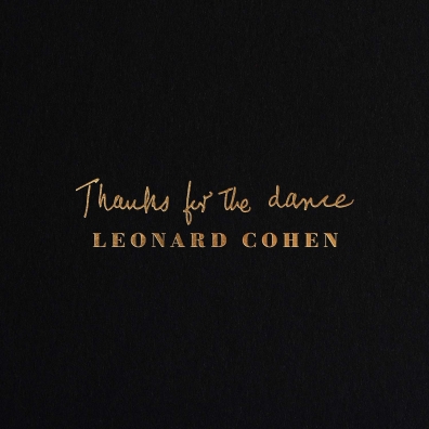 Leonard Cohen (Леонард Коэн): Thanks For The Dance