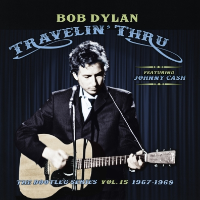 Travelin' Thru, 1967-1969: The Bootleg Series Vol. 15 Bob Dylan (Боб Дилан): Travelin' Thru, 1967-1969: The Bootleg Series Vol. 15