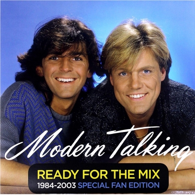 Modern Talking (Модерн Токинг): Ready For The Mix 1984-2003 Special Fan Edition