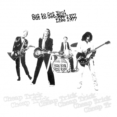 Cheap Trick (Чип Трик): Out To Get You! Live 1977 (RSD2020)