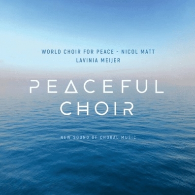 Lavinia Meijer (Лавиния Мейер): Peaceful Choir - New Sound Of Choral Music