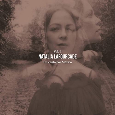 Natalia Lafourcade: Un Canto Por Mexico, Vol. 1