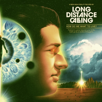 Long Distance Calling (Лонг Дистанс Коллинг): How Do We Want To Live?