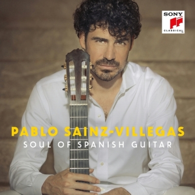 Pablo Sainz-Villegas: Soul Of Spanish Guitar