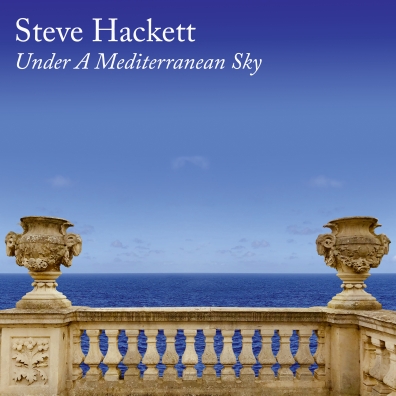 Steve Hackett (Стив Хэкетт): Under A Mediterranean Sky