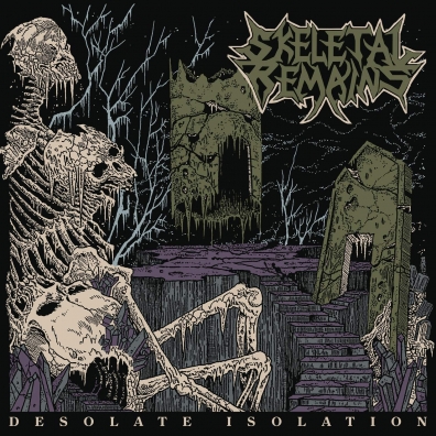 Skeletal Remains (Склетал Ремайнс): Desolate Isolation – 10Th Anniversary Edition
