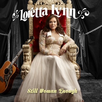 Loretta Lynn (Лоретта Лин): Still Woman Enough
