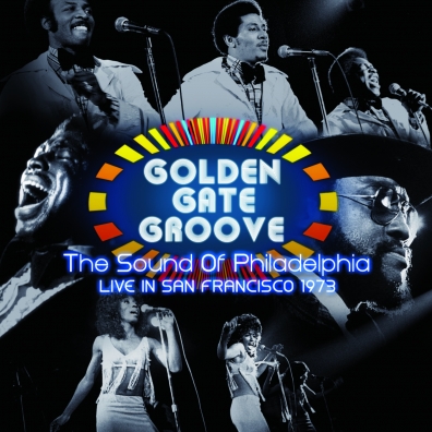 Golden Gate Groove: The Sound Of Philadelphia Live In San Francisco (RSD2021)