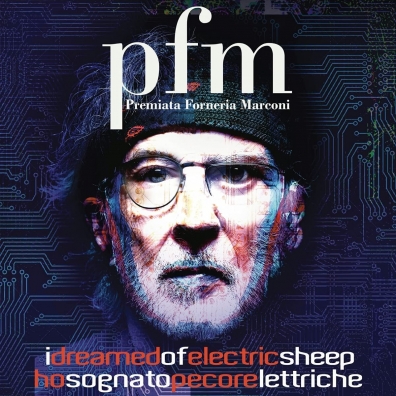 Premiata Forneria Marconi (Пекарня Маркони): I Dreamed Of Electric Sheep