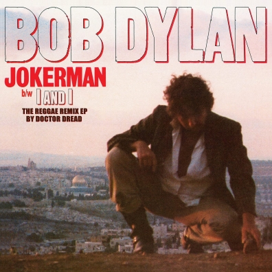 Bob Dylan (Боб Дилан): Jokerman / I And I The Reggae Remix Ep (RSD2021)