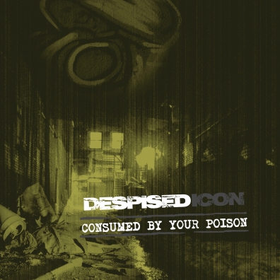 Despised Icon (Десписед Айкон): Consumed By Your Poison