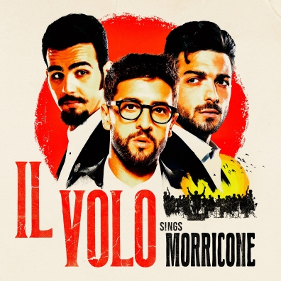 Il Volo (Ил Воло): Il Volo Sings Morricone