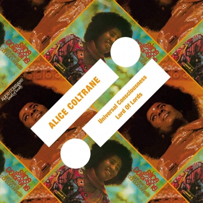 Alice Coltrane (Элис Колтрейн): Lord Of Lords/Universal Consciousness