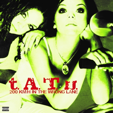 t.A.T.u. (Т.А.Т.У., ТАТУ, TATU): 200 Km/h In The Wrong Lane (RSD2021)